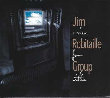 Album Jim Robitaille Group: A View From Within