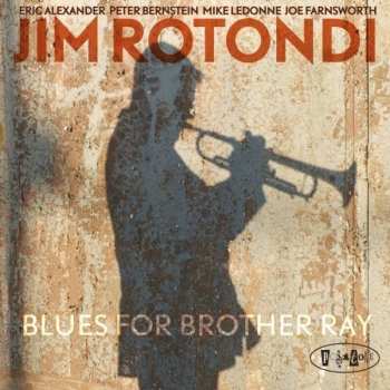 Album Jim Rotondi: Blues For Brother Ray