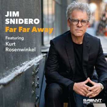CD Jim Snidero: Far Far Away