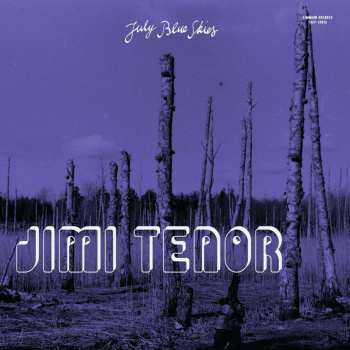 LP Jimi Tenor: July Blue Skies (violet Smoke Vinyl)