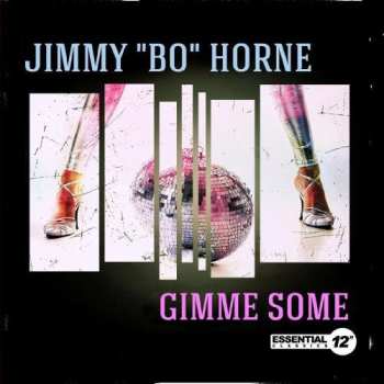 CD Jimmy "Bo" Horne: Gimme Some