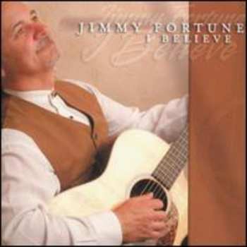 CD Jimmy Fortune: I Believe