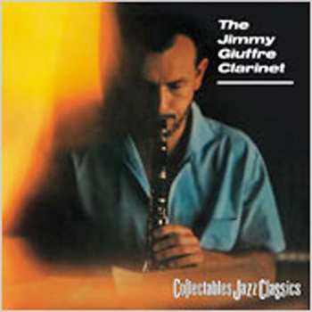 CD Jimmy Giuffre: The Jimmy Giuffre Clarinet