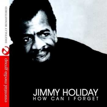 Album Jimmy Holiday: How Can I Forget
