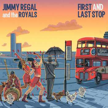 CD Jimmy Regal And The Royals: First And Last Stop