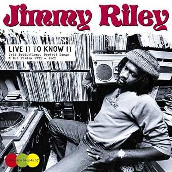 CD Jimmy Riley: Live It To Know It