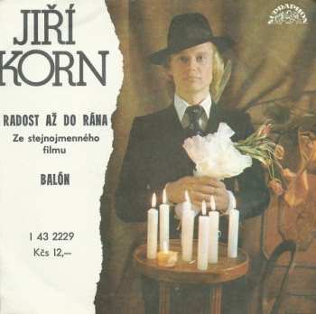 Album Jiří Korn: Radost Až Do Rána / Balón