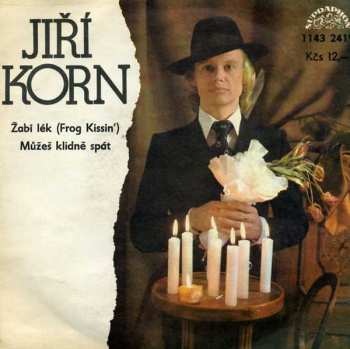 Album Jiří Korn: Žabí Lék (Frog Kissin') / Můžeš Klidně Spát