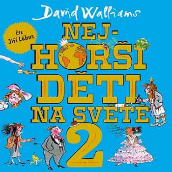 Album Jiří Lábus: Walliams: Nejhorší Děti Na Světě 2