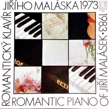 Album Jiří Malásek: Romantický Klavír Jiřího Maláska 1973-1983 (Romantic Piano Of Jiří Malásek 1973-1983)