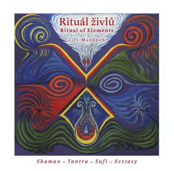 Rituál Živlů = Ritual Of Elements