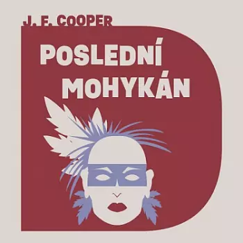 Cooper: Poslední Mohykán