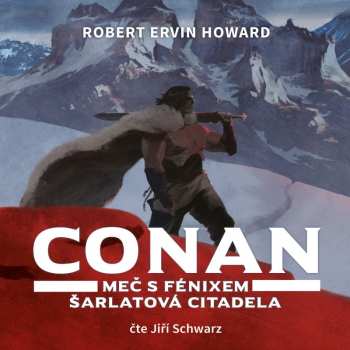 CD Jiří Schwarz: Howard: Conan. Meč S Fénixem, Šarlatová Citadela