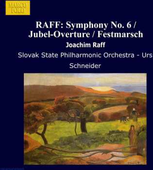 Album Joseph Joachim Raff: Symphony No. 6 / Jubel-Overtüre / Festmarsch / Overture To Dame Kobold