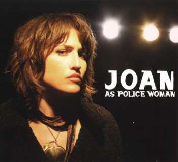 CD Joan As Police Woman: Real Life