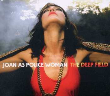 CD Joan As Police Woman: The Deep Field DIGI