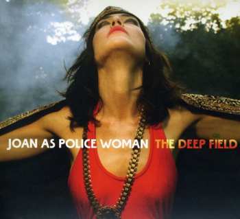 CD Joan As Police Woman: The Deep Field
