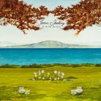 CD Joan Shelley: Like the River Loves the Sea