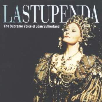 Album Joan Sutherland: La Stupenda (The Supreme Voice Of Joan Sutherland)