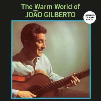 LP João Gilberto: The Warm World Of João Gilberto CLR