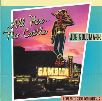 Joe Goldmark: All Hat - No Cattle