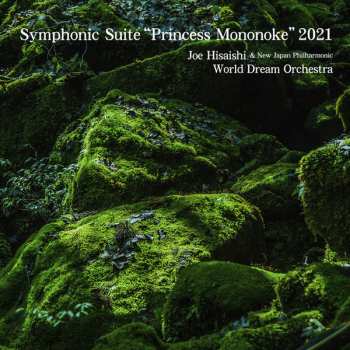 Album Joe Hisaishi: Symphonic Suite "Princess Mononoke" 2021