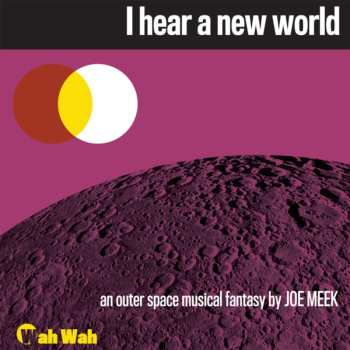 LP Joe Meek: I Hear A New World