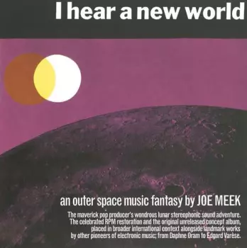 I Hear A New World