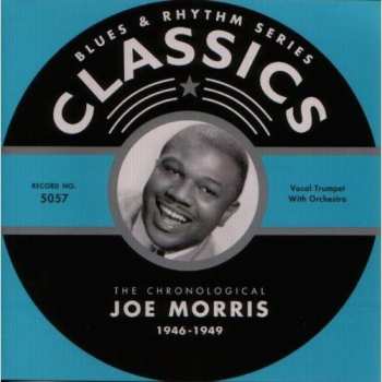 Album Joe Morris: The Chronological Joe Morris 1946-1949