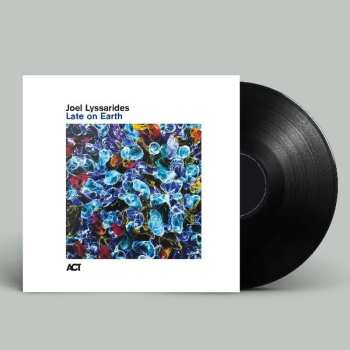 LP Joel Lyssarides: Late On Earth (180g Black Vinyl)