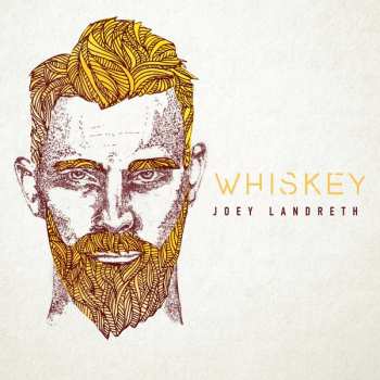 LP Joey Landreth: Whiskey