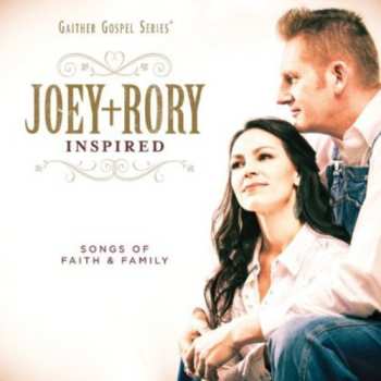 CD Joey + Rory: Inspired (Songs Of Faith & Family)
