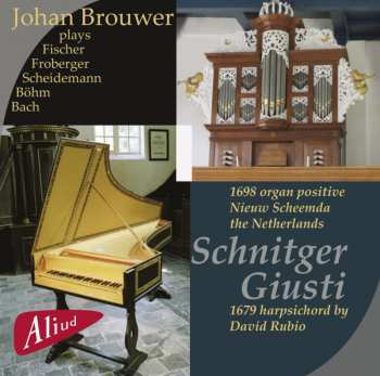 Album Johann Sebastian Bach: Schnitger ~ Giusti