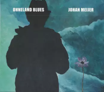 Johan Meijer: Ohneland Blues