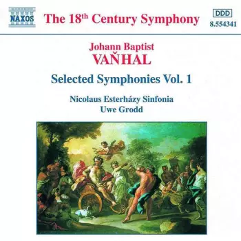 Johann Baptist Vanhal: Symphonies Vol. 1 (Sinfonia In D Major • Sinfonia In C Major • Sinfonia In A Major • Sinfonia In C Comista)