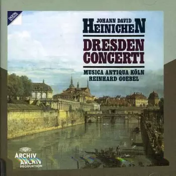 Musica Antiqua Köln: Dresden Concerti