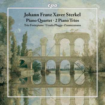 CD Johann Franz Xaver Sterkel: Piano Quartet ● 2 Piano Trios