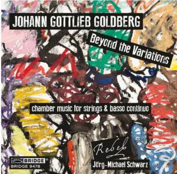 CD Johann Gottlieb Goldberg: Beyond The Variations (Chamber Music For Strings And Basso Continuo)
