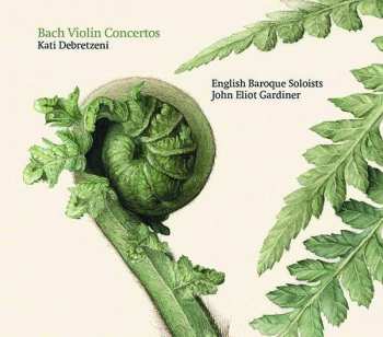 CD Johann Sebastian Bach: Bach Violin Concertos