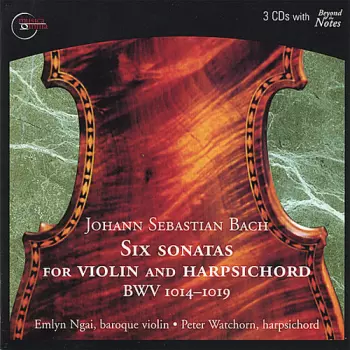 Six Sonatas For Violin And Harpsichord BWV 1014-1019