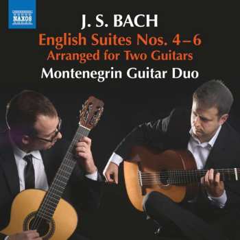 Album Johann Sebastian Bach: English Suites Nos. 4-6 (Arranged For Two Guitars)