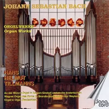 Johann Sebastian Bach: Orgelwerke = Organ Works