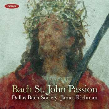 CD Johann Sebastian Bach: Johannes-passion Bwv 245