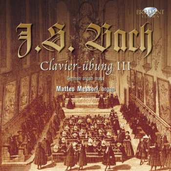 2CD Johann Sebastian Bach: Clavier-Übung III (German Organ Mass)