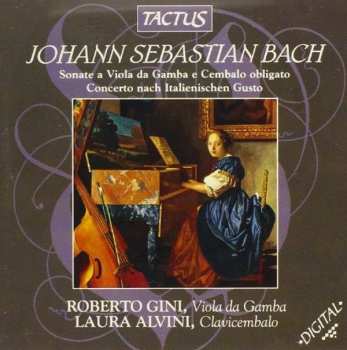 Album Johann Sebastian Bach: Sonate A Viola Da Gamba E Cembalo Obligato / Concerto Nach Italienischen Gusto