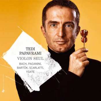 Album Johann Sebastian Bach: Tedi Papavrami  - Violon Seul