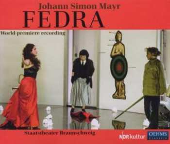 Album Johannes Simon Mayr: Fedra (World-Premiere Recording)