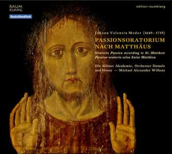 Album Michael Willens: Passionsoratorium Nach Matthäus - Oratorio Passion According To St. Matthew - Passion-Oratorio Selon Saint Matthieu
