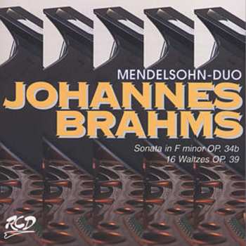 Album Johannes Brahms: Sonata In F Minor Op. 34b; 16 Waltzes Op. 39