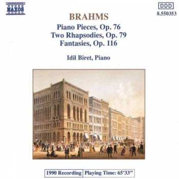 Álbum Johannes Brahms: Piano Pieces Op. 76, Two Rhapsodies Op. 79, Fantasies, Op. 116